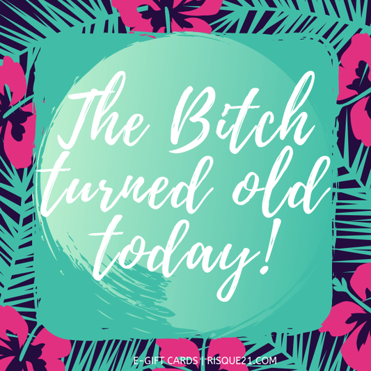 Happy Birthday You Turned Old Today