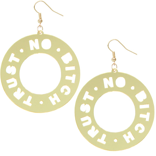 Gold Trust No Bitch Round Cutout Letter Earrings