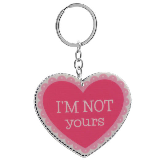 Pink I'm Not Yours Heart Keychain