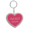 Pink I'm Not Yours Heart Keychain